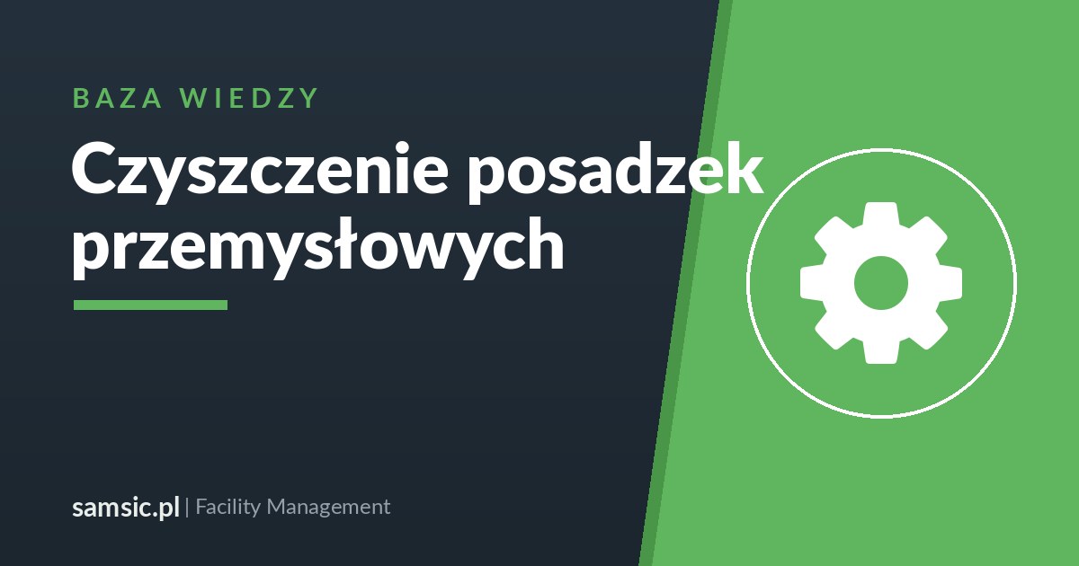 Czyszczenie posadzek przemysłowych – Samsic facility management