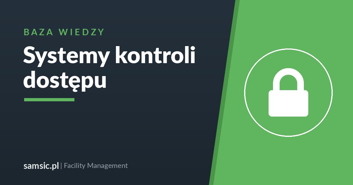 Systemy kontroli dostępu – Samsic facility management