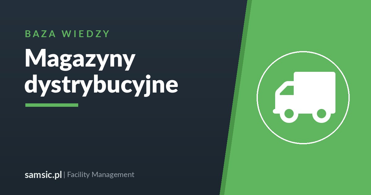 Magazyny dystrybucyjne – Samsic facility management