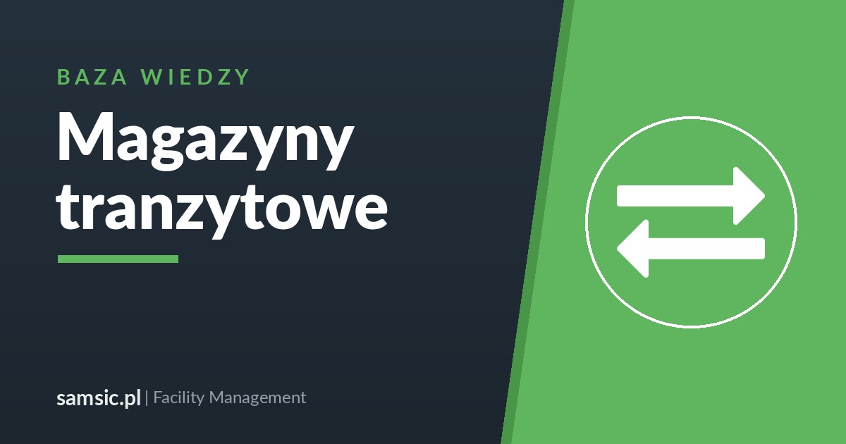 Magazyny tranzytowe – Samsic facility management