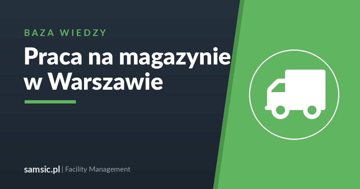 Praca na magazynie w Warszawie – Samsic