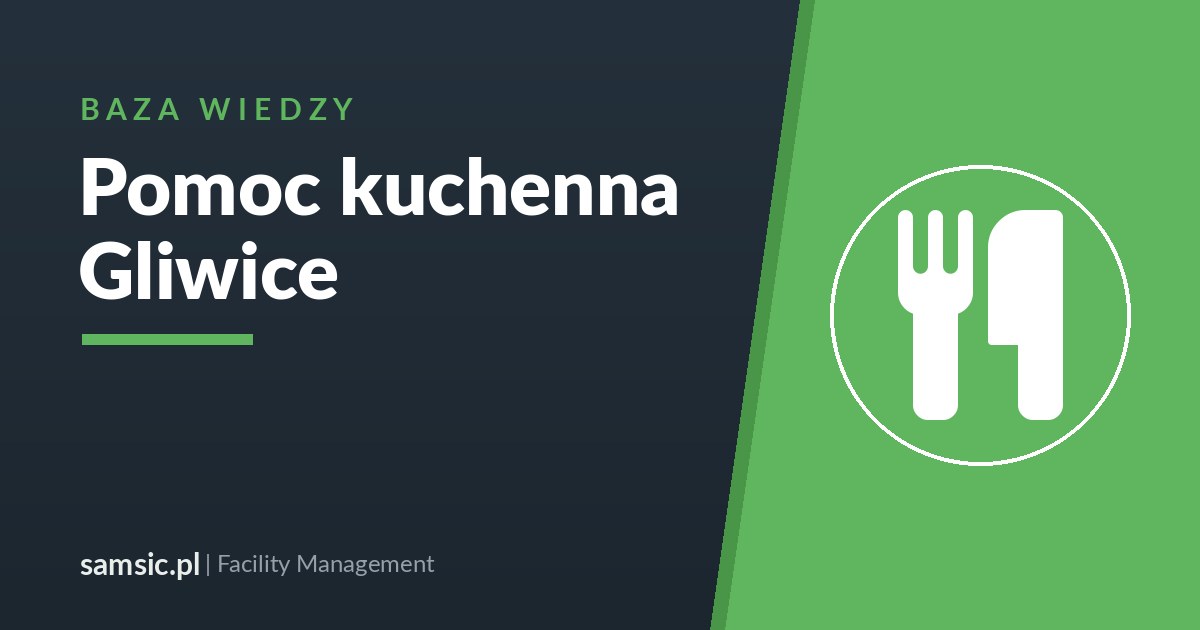 Praca pomoc kuchenna gliwice – Samsic