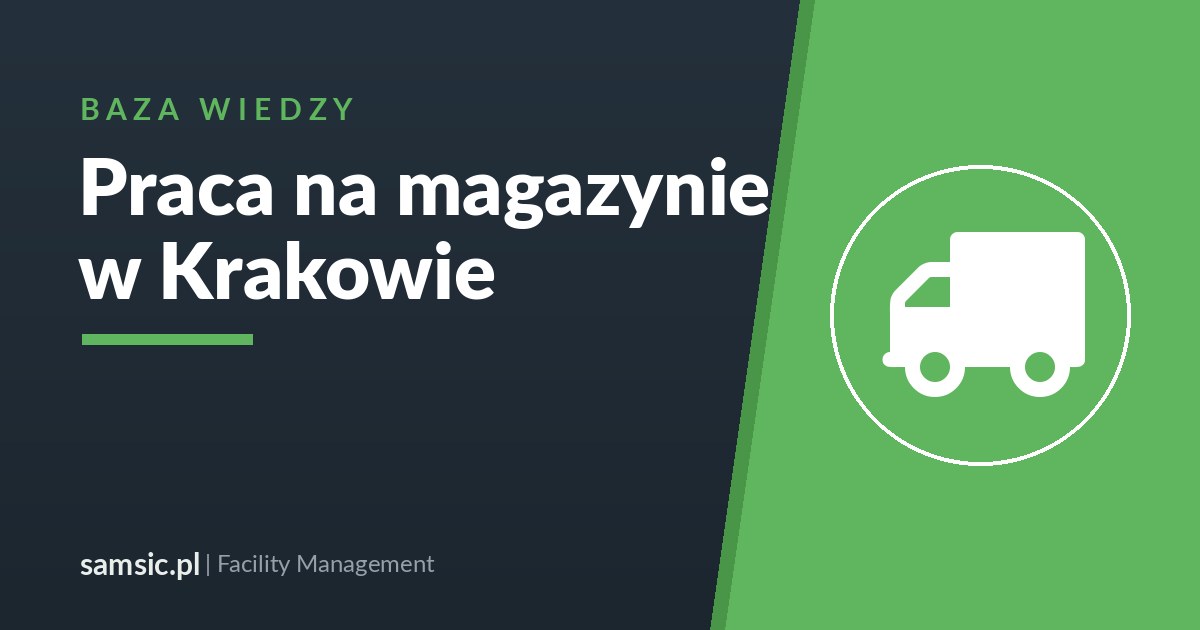 Praca w Magazynie w Krakowie – Samsic