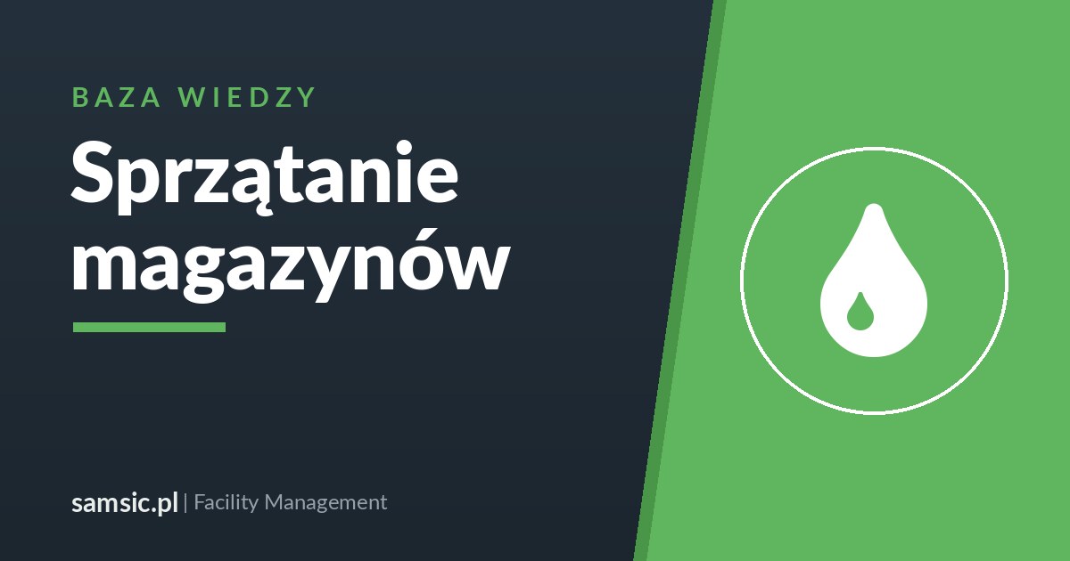 Sprzątanie magazynów – Samsic facility management