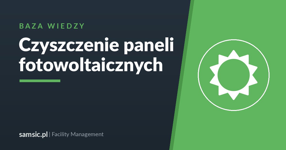 Czyszczenie paneli fotowoltaicznych – Samsic facility management