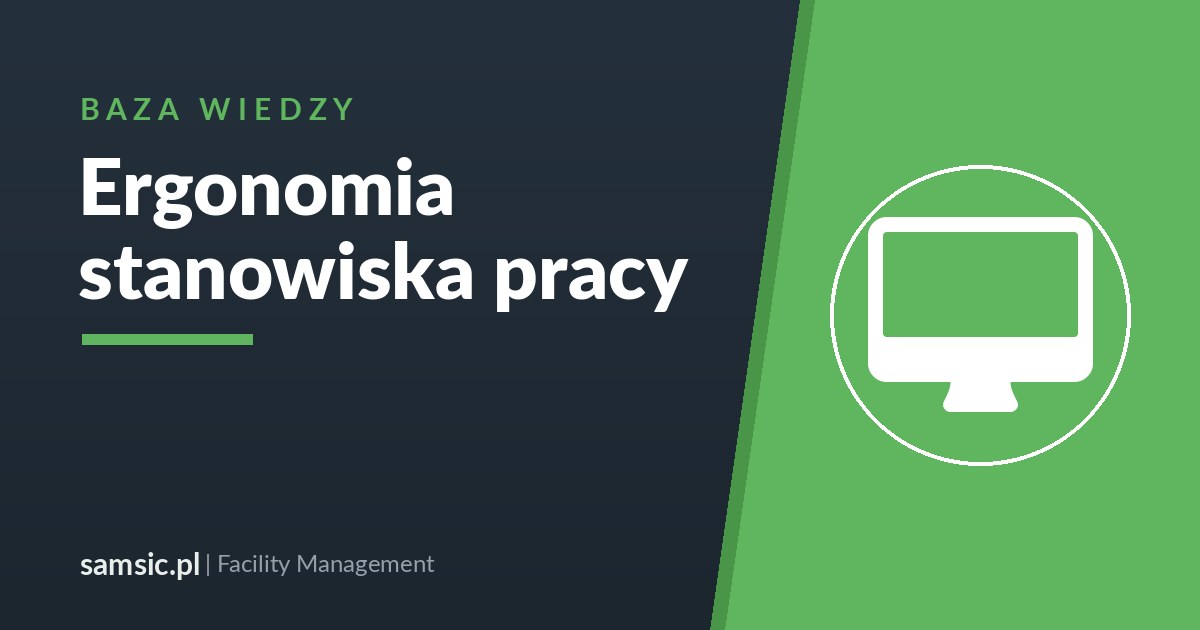 Ergonomia stanowiska pracy – Samsic facility management