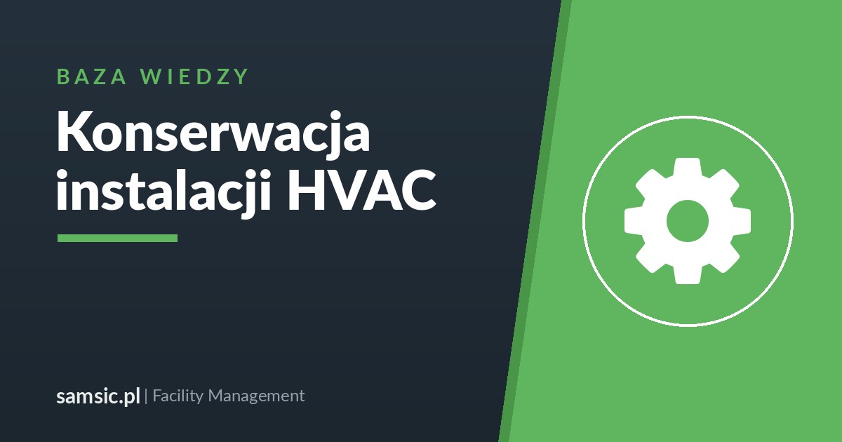 Konserwacja instalacji HVAC – Samsic facility management