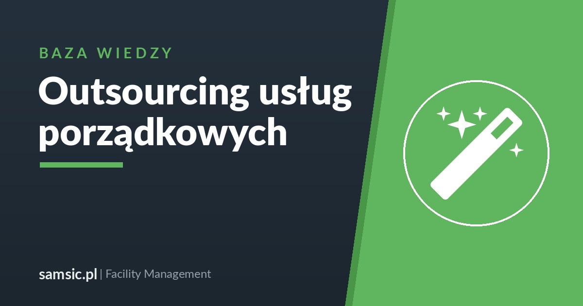Outsourcing usług porządkowych – Samsic facility management