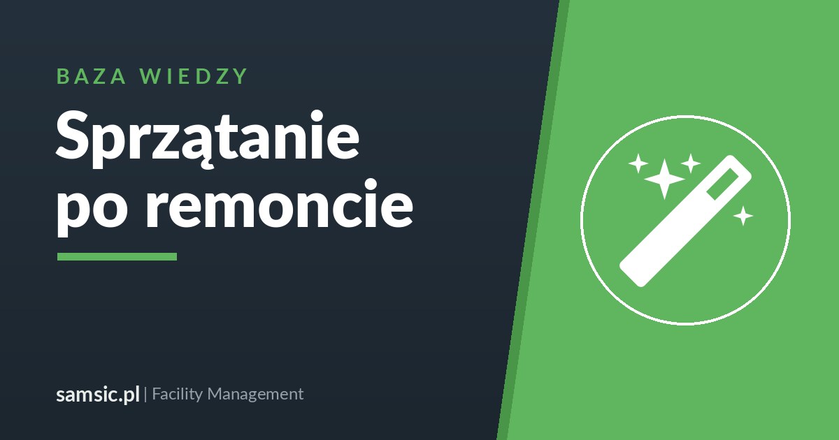Sprzątanie po remoncie – Samsic facility management