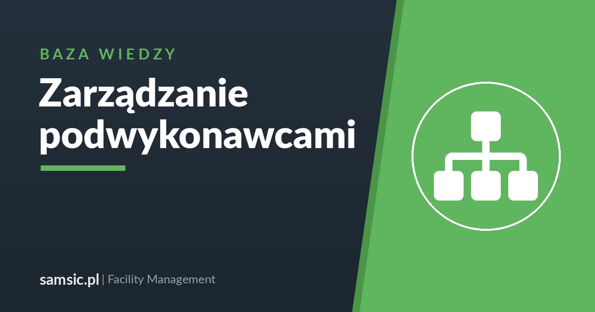 Zarządzanie podwykonawcami w FM – Samsic facility management