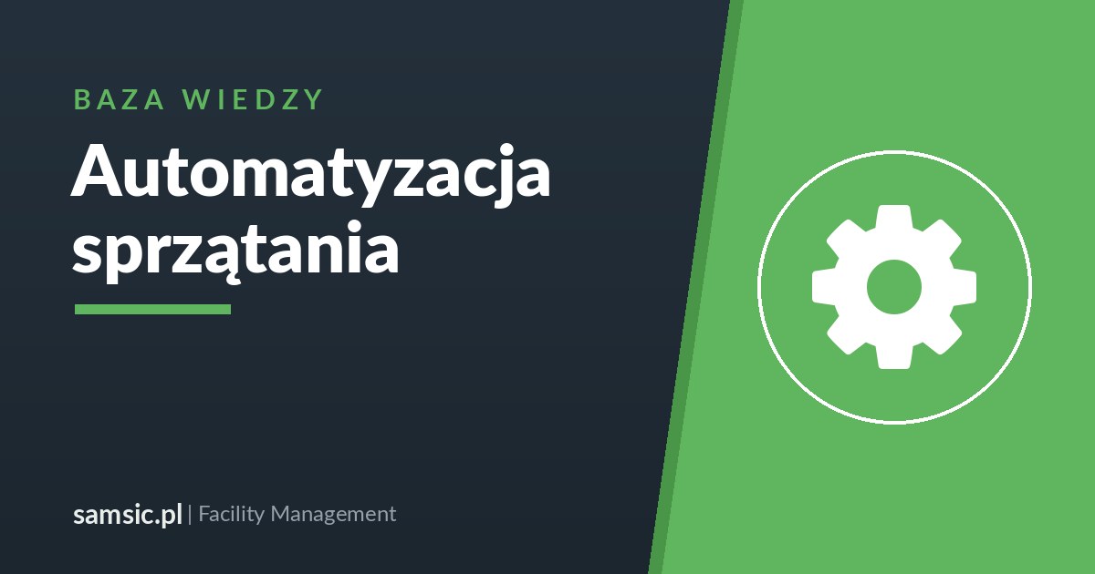 Automatyzacja sprzątania w obiektach – Samsic facility management