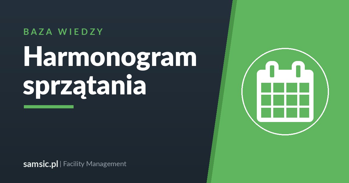 Harmonogram sprzątania w obiekcie – Samsic facility management