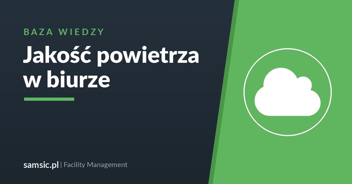Jakość powietrza w biurze – Samsic facility management