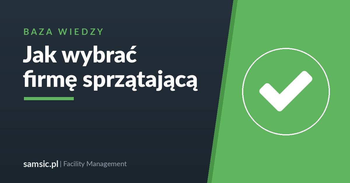 Jak wybrać firmę sprzątającą – Samsic facility management