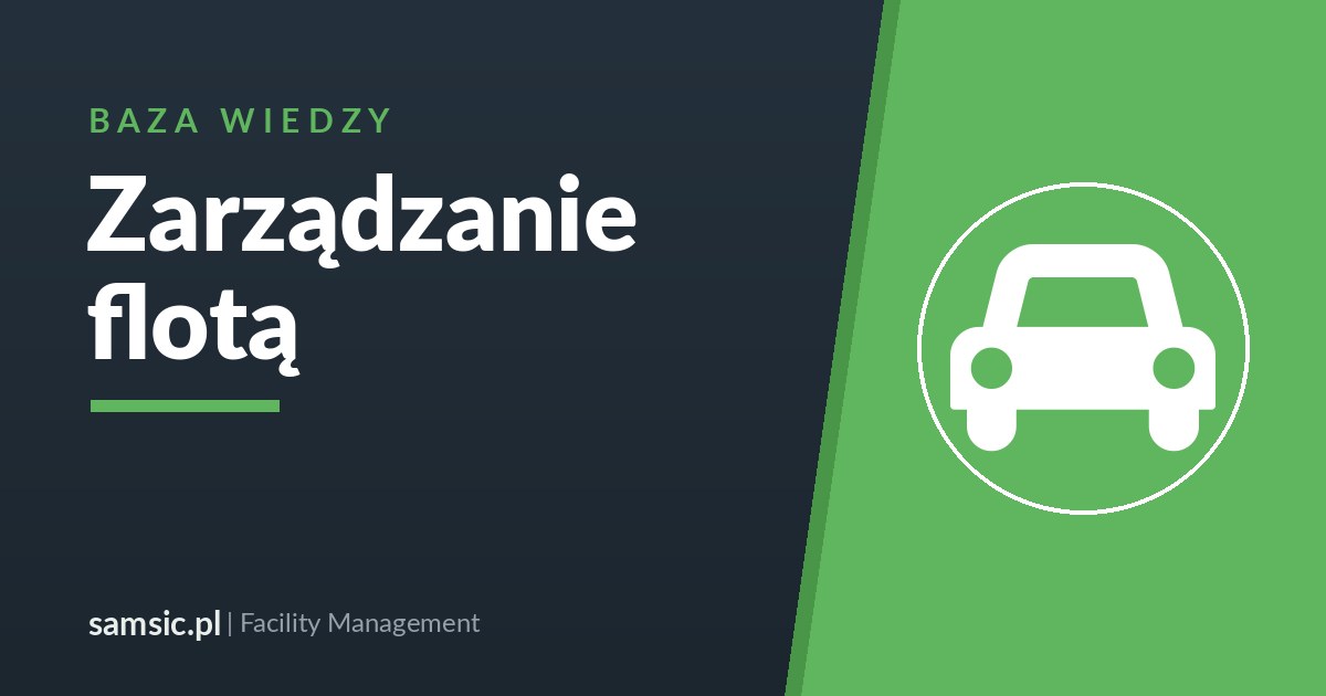 Zarządzanie flotą samochodową w firmie – Samsic facility management